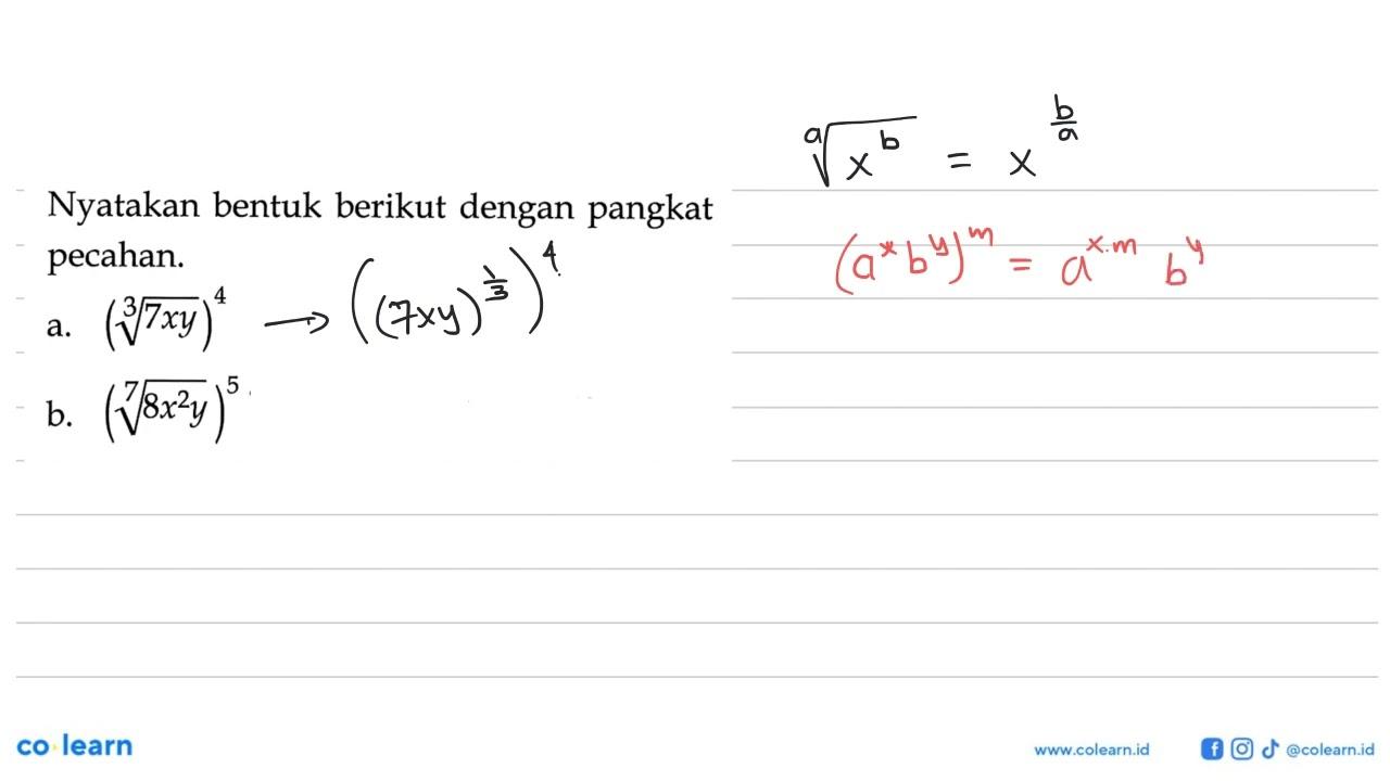 Nyatakan bentuk berikut dengan pangkat pecahan. a.