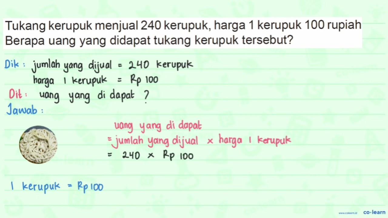 Tukang kerupuk menjual 240 kerupuk, harga 1 kerupuk 100