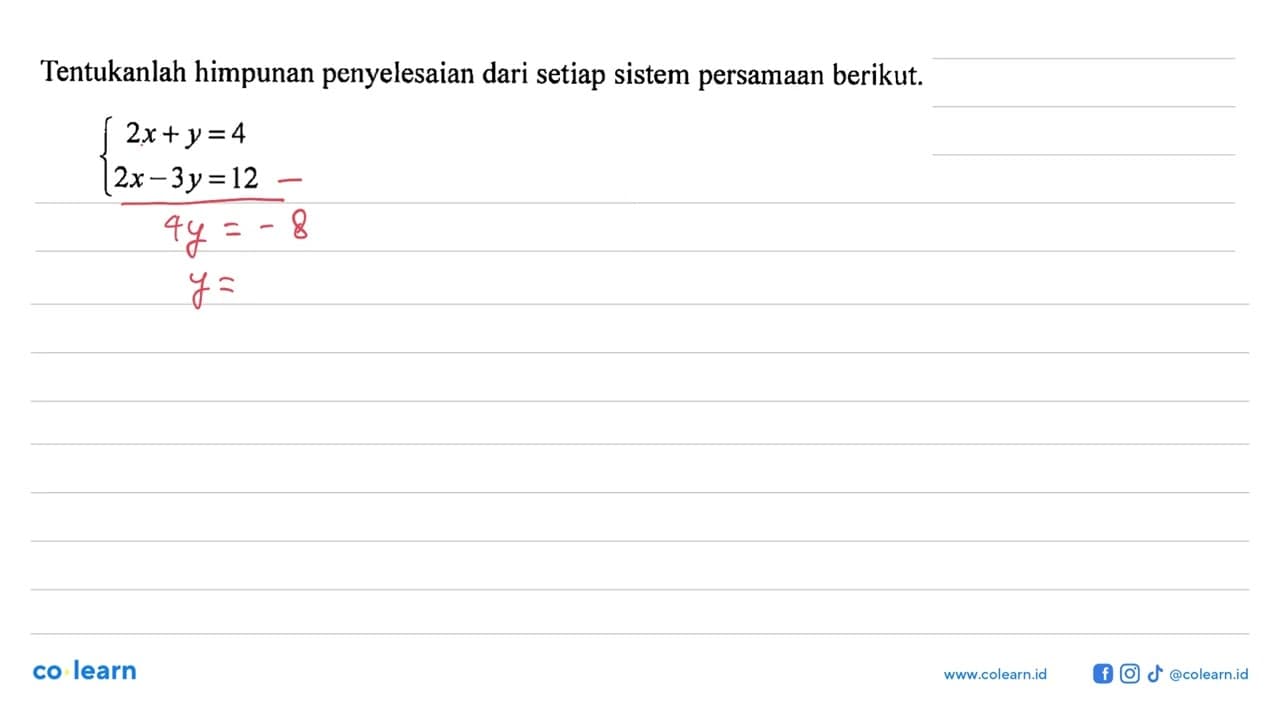 Tentukanlah himpunan penyelesaian dari setiap sistem