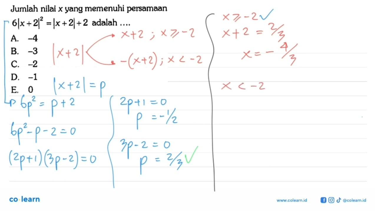 Jumlah nilai x yang memenuhi persamaan 6|x+2|^2 =|x+2|+2