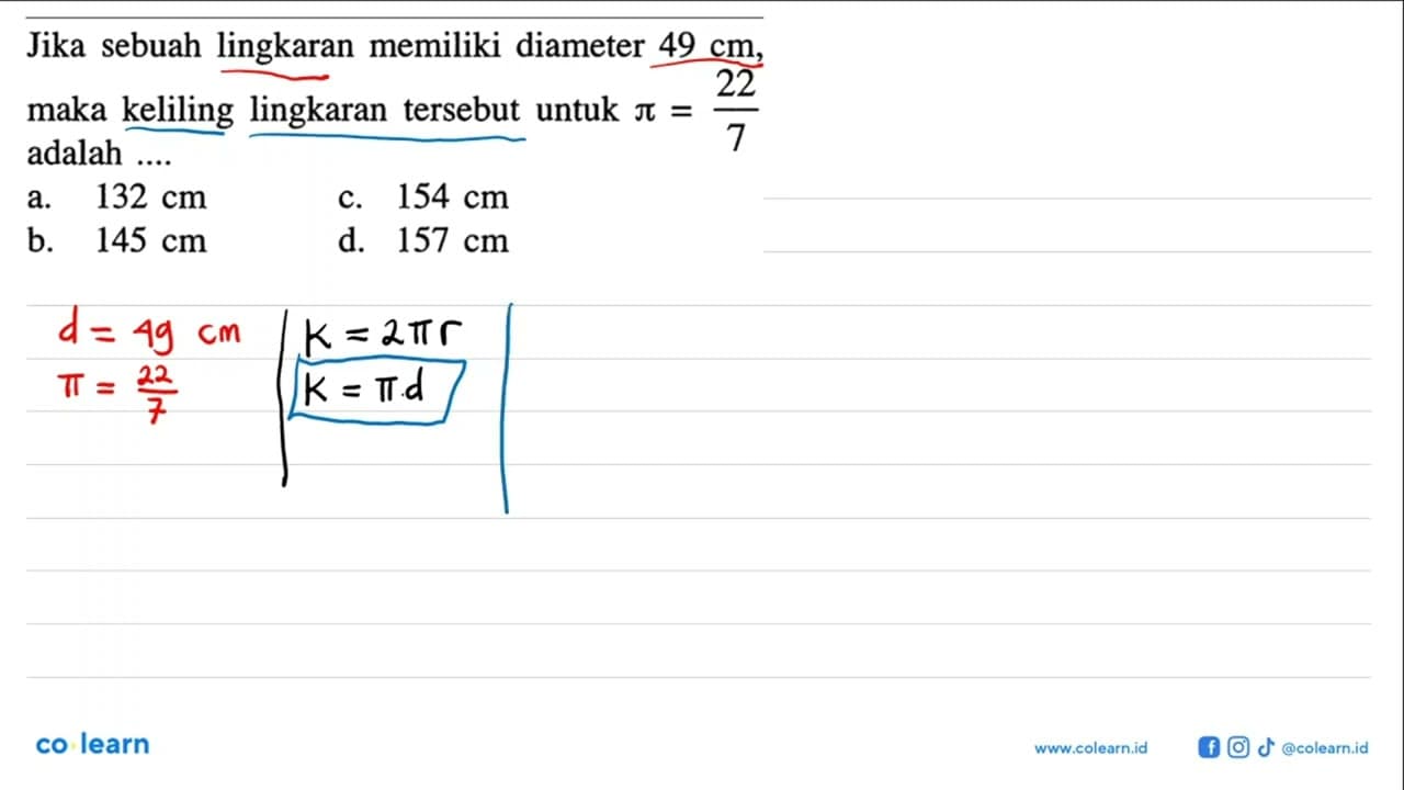 Jika sebuah lingkaran memiliki diameter 49 cm, maka