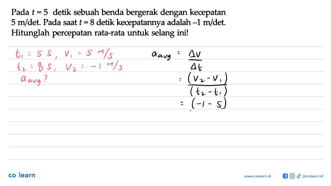 Pada t=5 detik sebuah benda bergerak dengan kecepatan 5