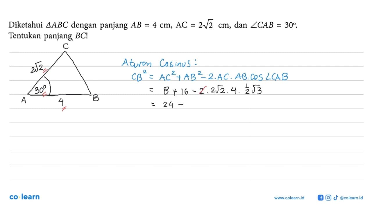 Diketahui segitiga ABC dengan panjang AB = 4 cm, AC = 2