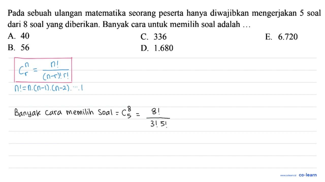 Pada sebuah ulangan matematika seorang peserta hanya