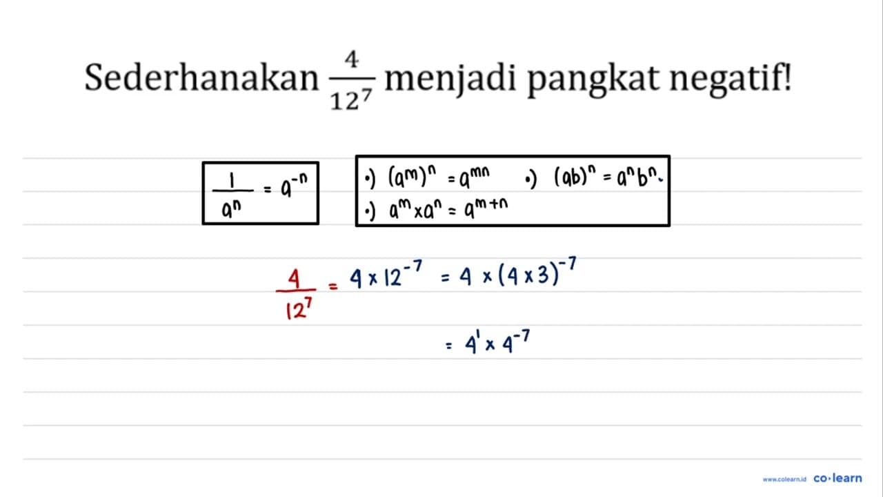 Sederhanakan 4/12^7 menjadi pangkat negatif!