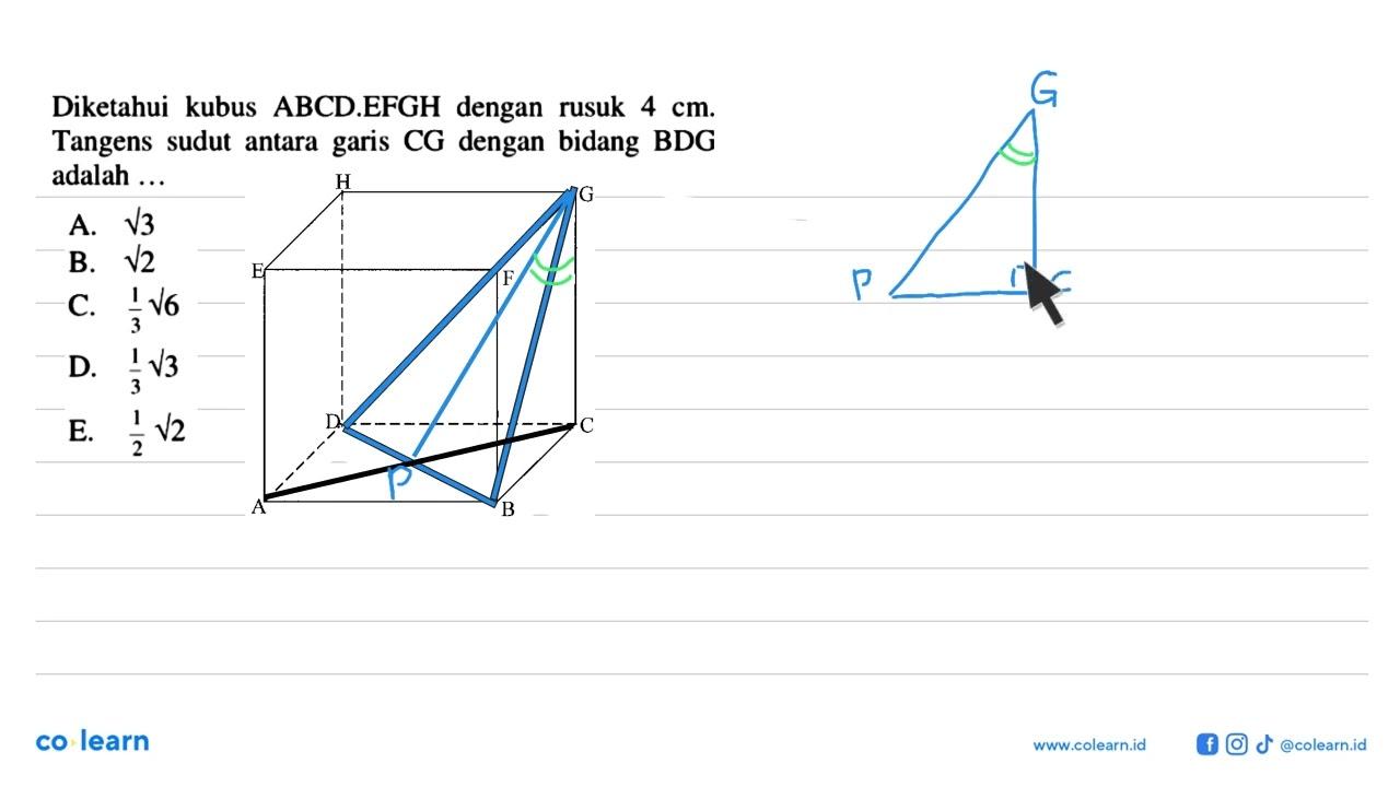 Diketahui kubus ABCD.EFGH dengan rusuk 4 cm. Tangens sudut