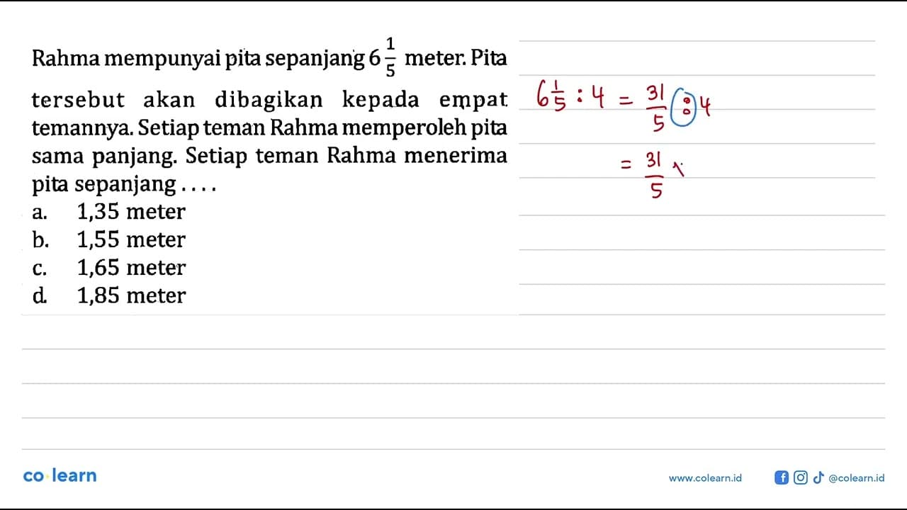 1 Rahma mempunyai pita sepanjang 6 1/5 meter. Pita tersebut