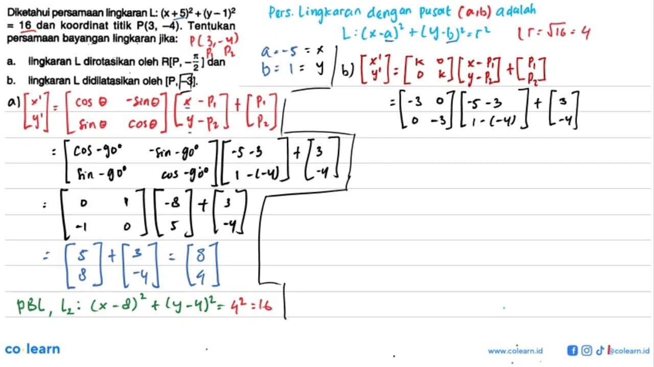 Diketahui persamaan lingkaran L: (x+5)^2 + (y-1)^2 = 16 dan