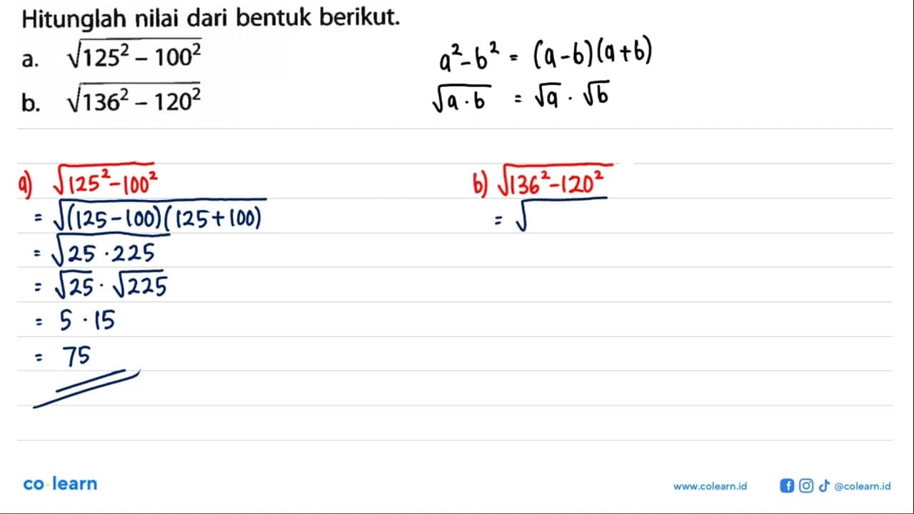 Hitunglah nilai dari bentuk berikut. a. akar(125^2 - 100^2)