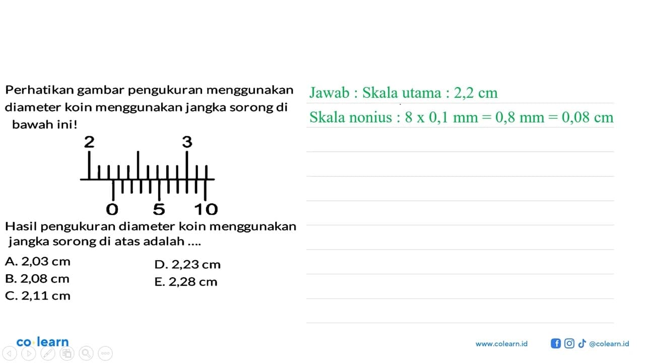 Perhatikan gambar pengukuran menggunakan diameter koin