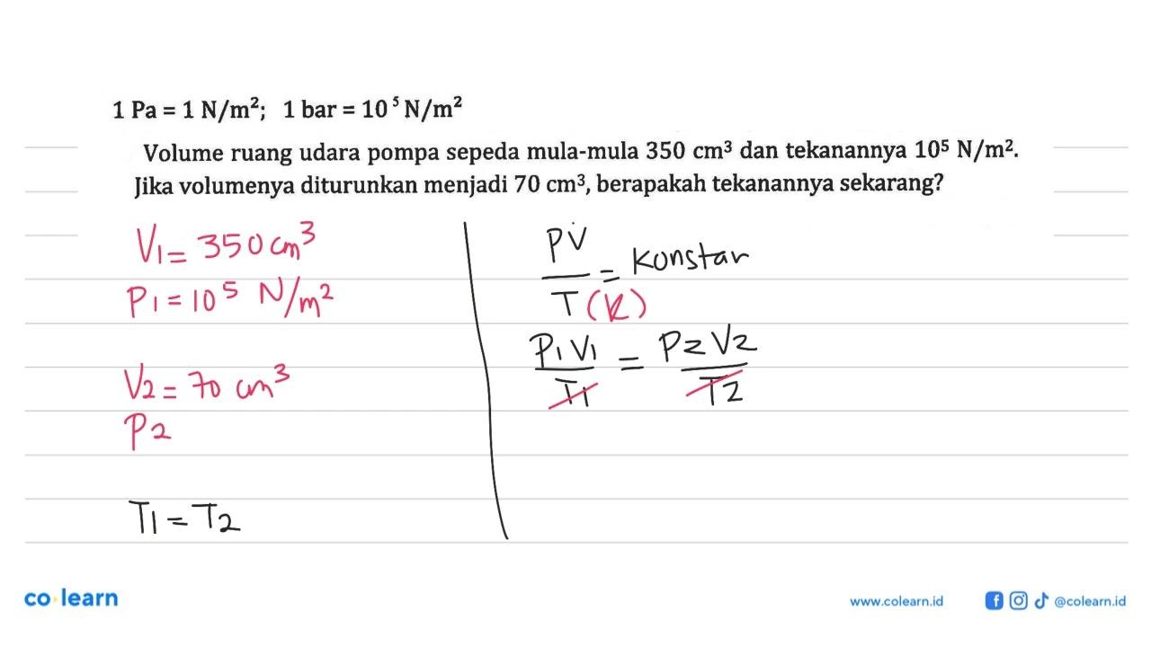 1 Pa = 1 N/m^2; 1 bar = 10 N/m^2 Volume ruang udara pompa