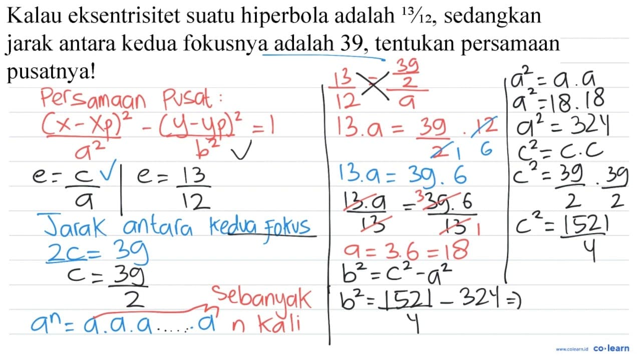 Kalau eksentrisitet suatu hiperbola adalah { )^(13) / 12 ,