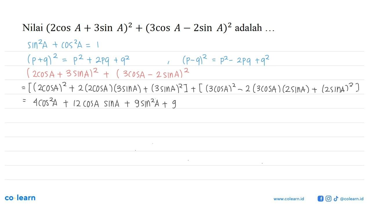 Nilai (2 cos A + 3 sin A)^2 + (3 cos A - 2 sin A)^2