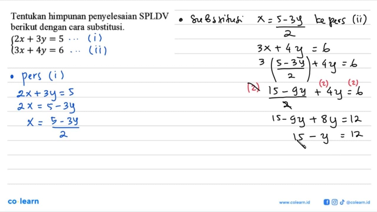 Tentukan himpunan penyelesaian SPLDV berikut dengan cara