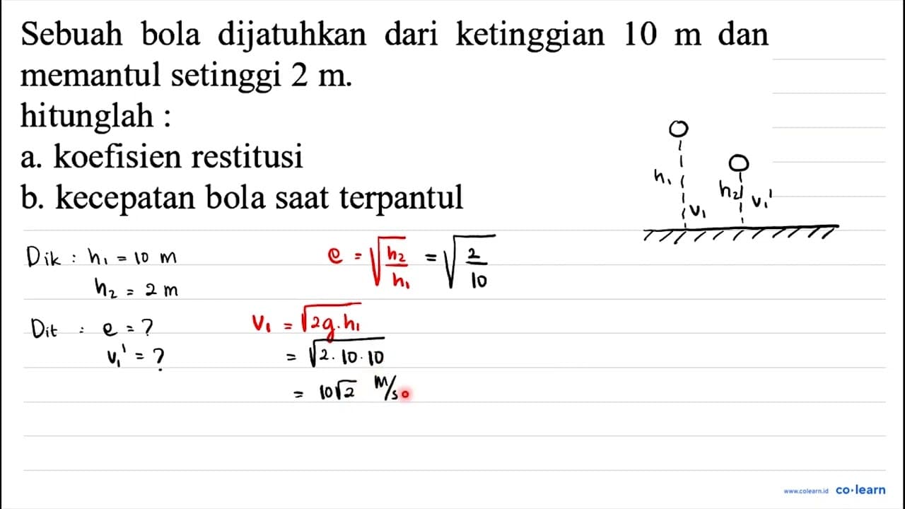 Sebuah bola dijatuhkan dari ketinggian 10 m dan memantul