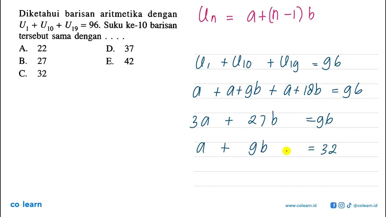 Diketahui barisan aritmetika dengan U1+U10+U19=96. Suku