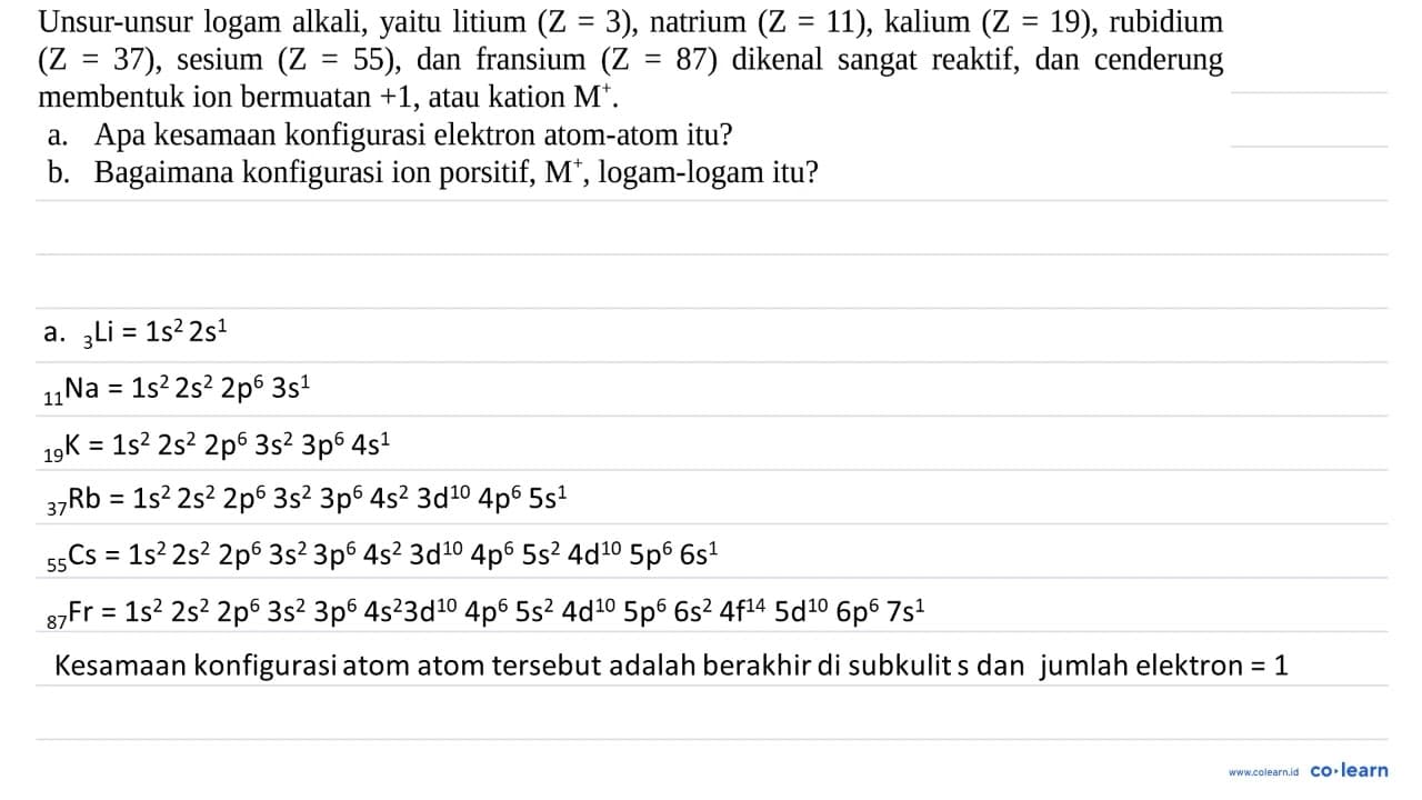 Unsur-unsur logam alkali, yaitu litium (Z=3) , natrium