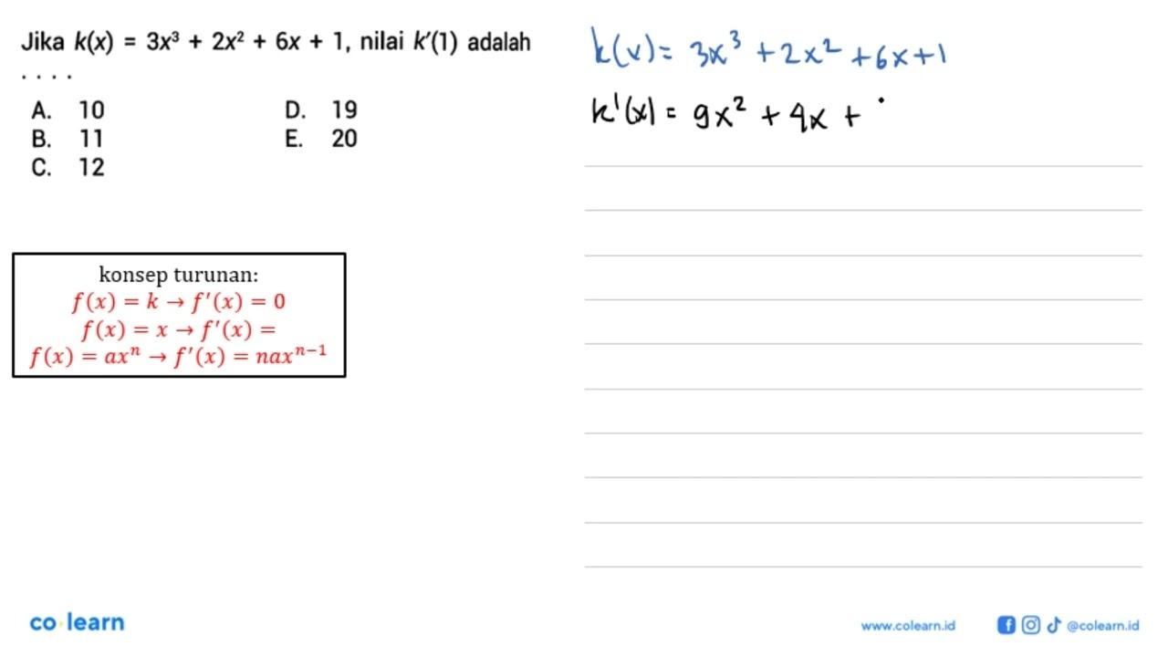 Jika k(x)=3x^3+2x^2+6x+1, nilai k'(1) adalah