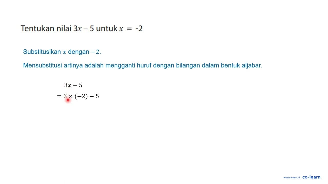 Tentukan nilai 3x - 5 untuk x = -2