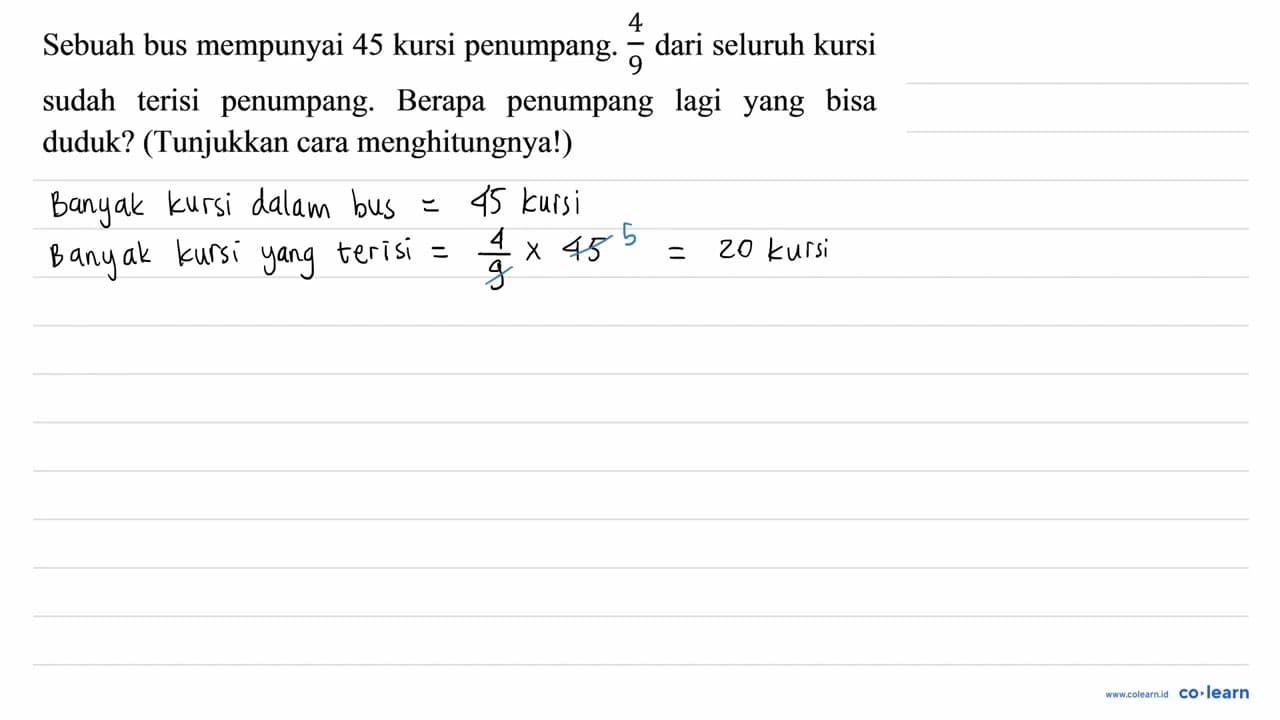 Sebuah bus mempunyai 45 kursi penumpang. (4)/(9) dari