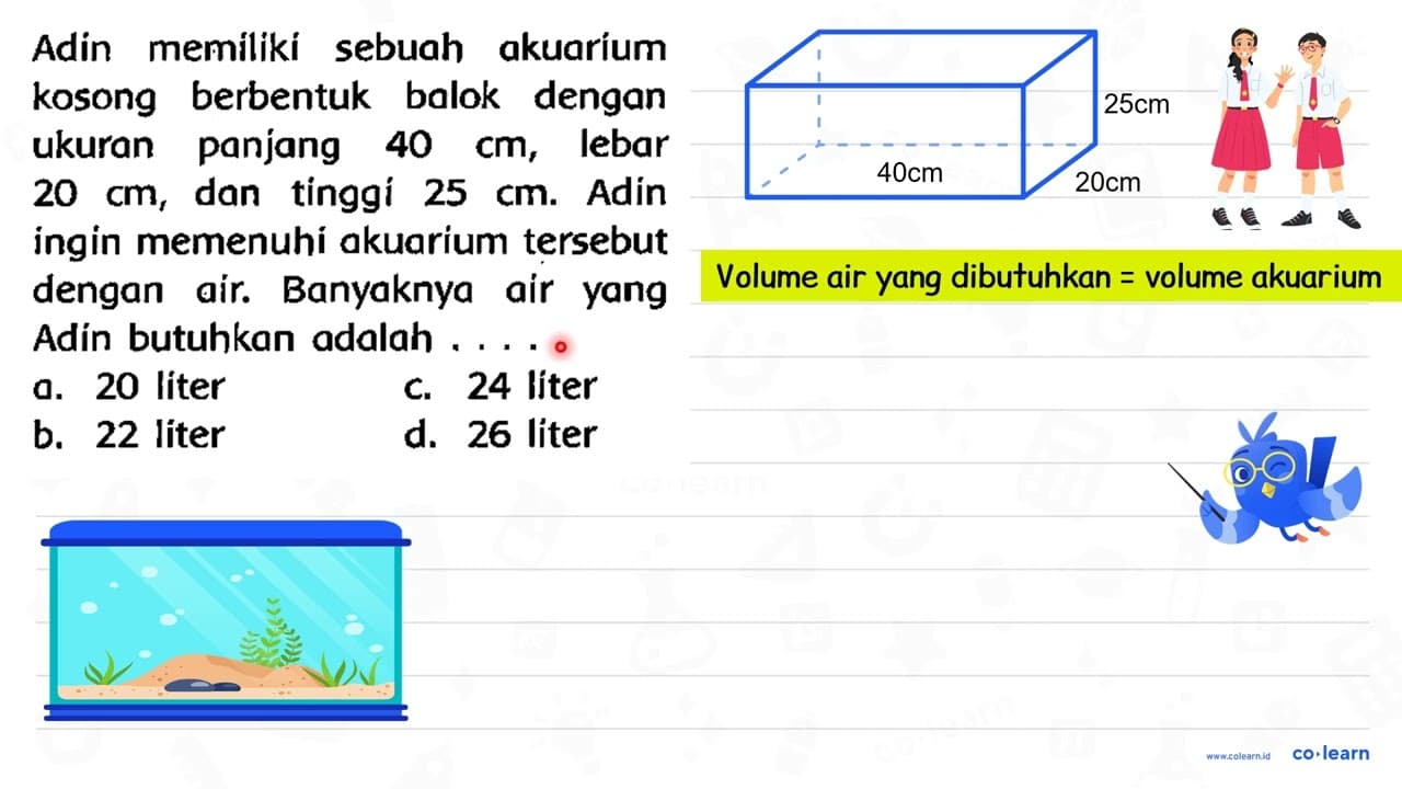 Adin memiliki sebuah akuarium kosong berbentuk balok dengan
