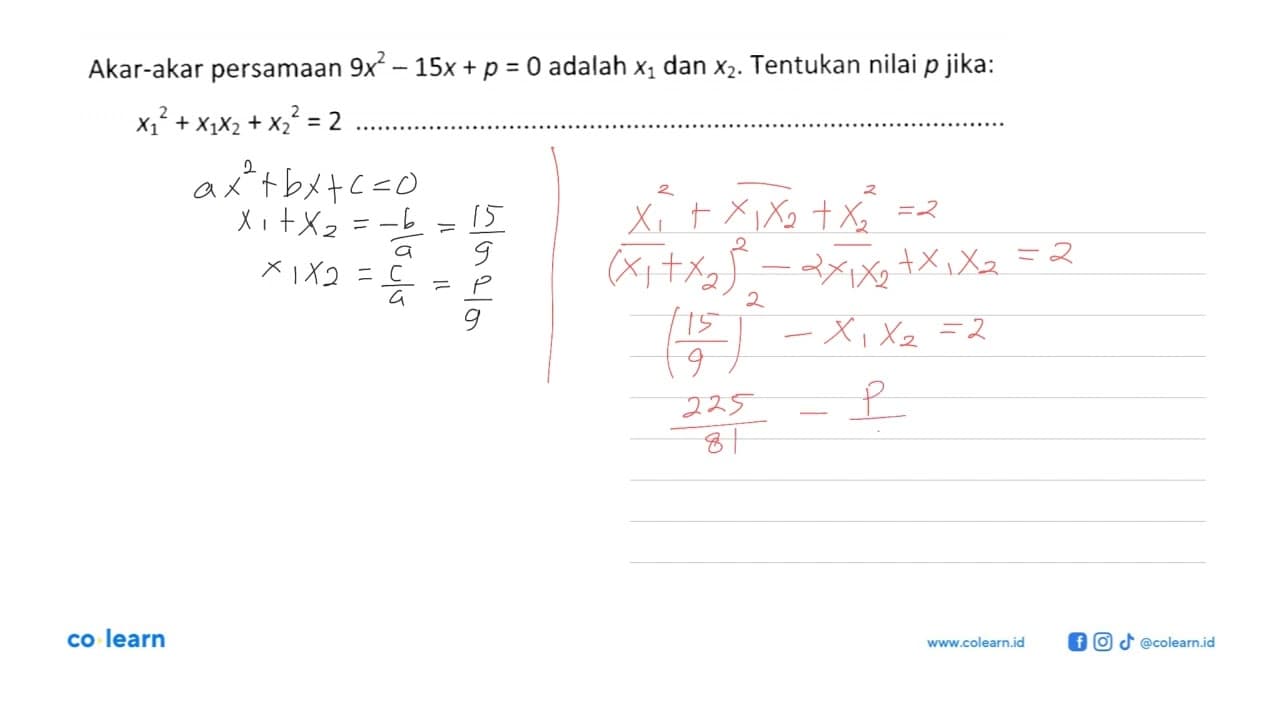 Akar-akar persamaan 9x^2-15x+p=0 adalah x1 dan x2. Tentukan