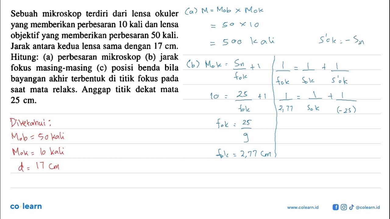 Sebuah mikroskop terdiri dari lensa okuler yang memberikan