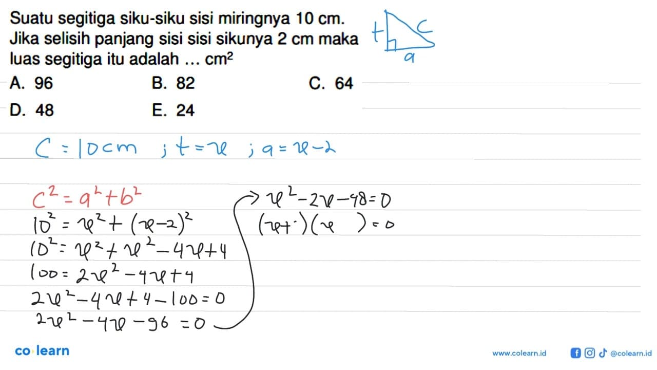 Suatu segitiga siku-siku sisi miringnya 10 cm . Jika