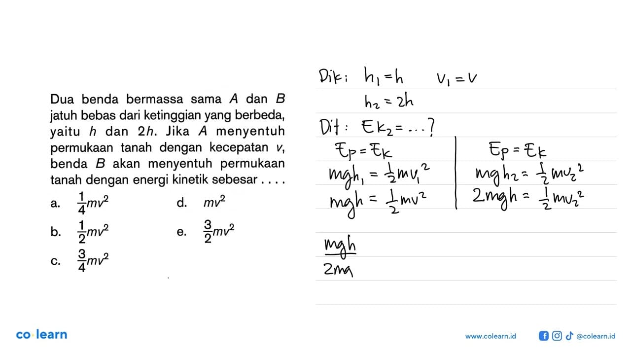 Dua benda bermassa sama A dan B jatuh bebas dari ketinggian