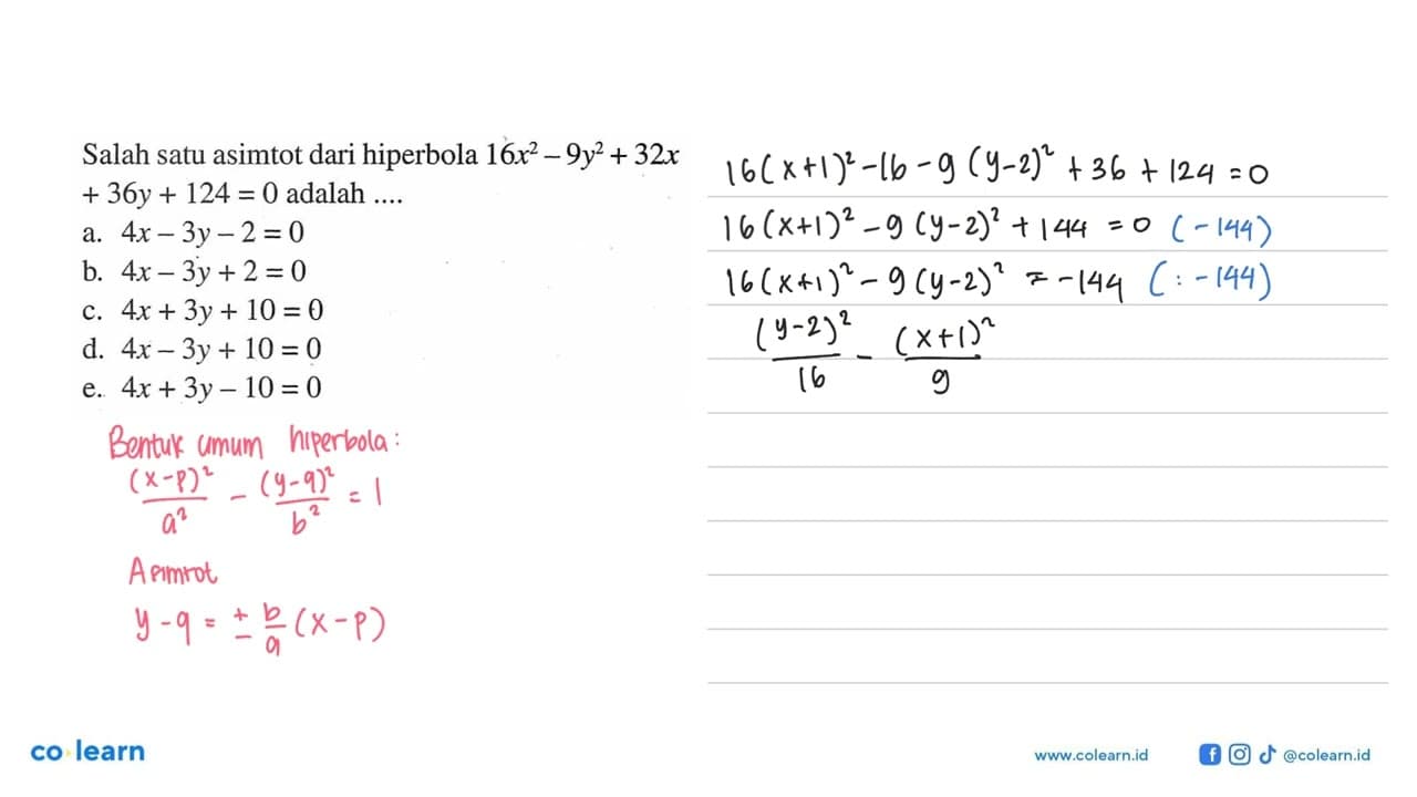 Salah satu asimtot dari hiperbola 16x^2 - 9y^2 + 32x + 36y