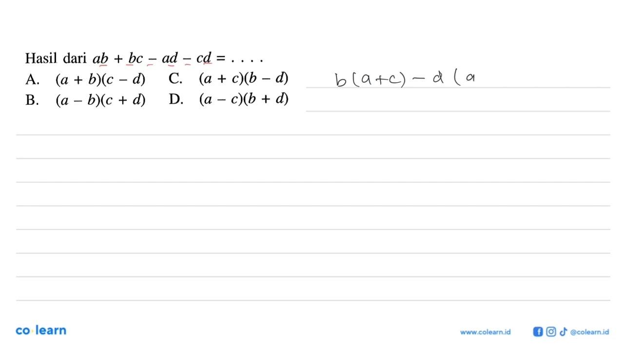 Hasil dari ab + bc - ad - cd =....