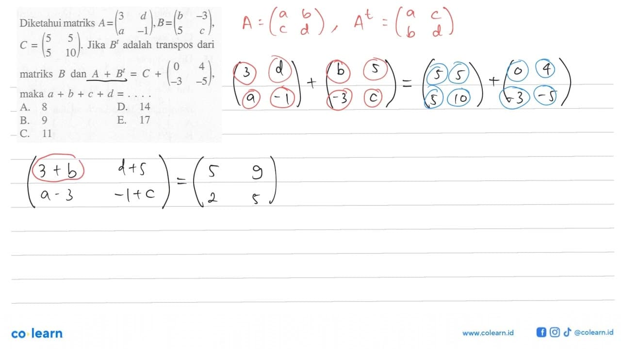 Diketahui matriks A= (3 d a -1), B= (b -3 5 c), C = (5 5 5