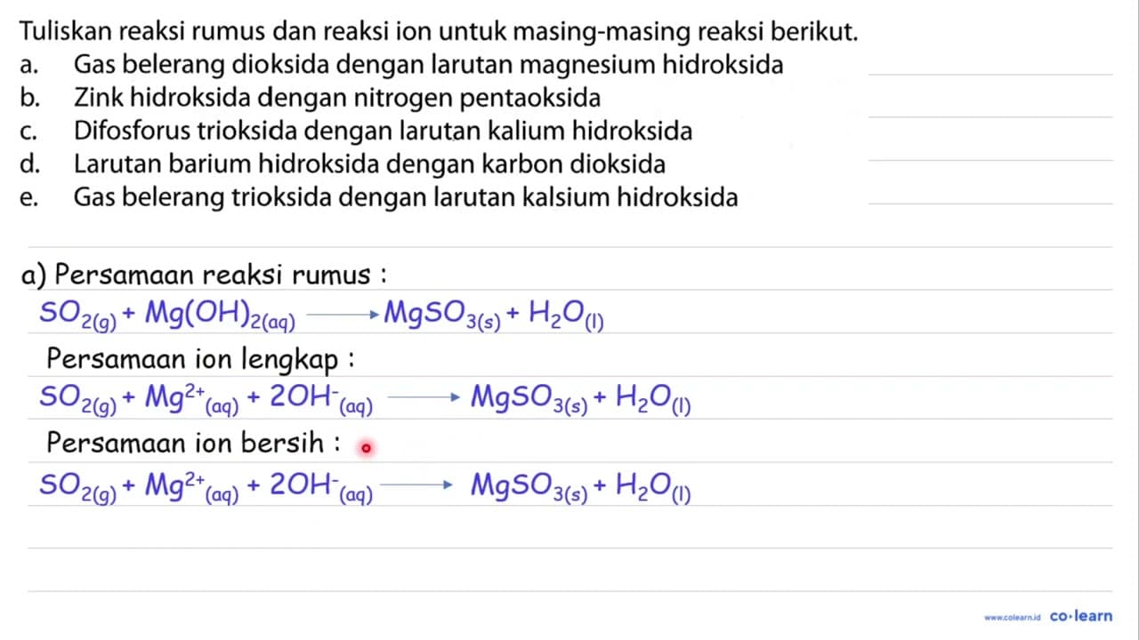 Tuliskan reaksi rumus dan reaksi ion untuk masing-masing