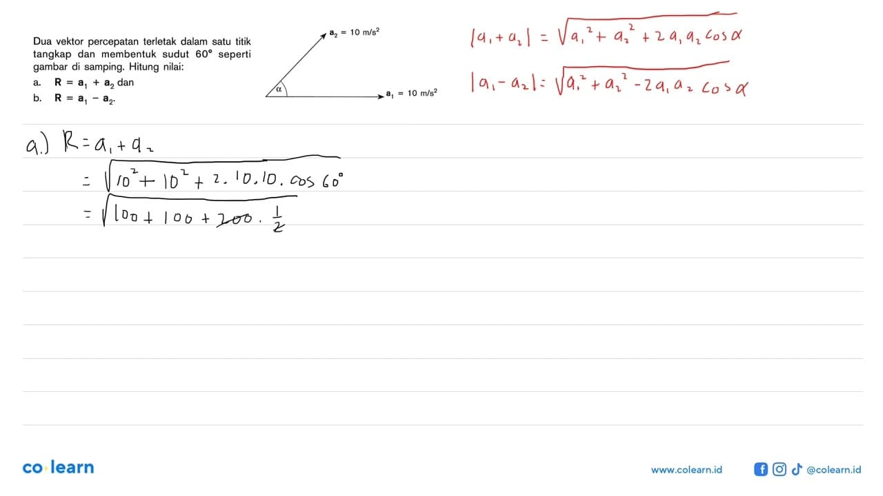 a2 = 10 m/s? Dua vektor percepatan terletak dalam satu