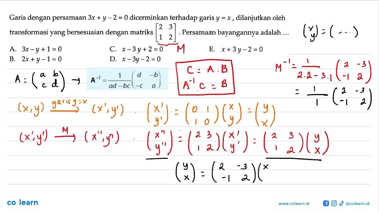 Garis dengan persamaan 3x + y-2=0 dicerminkan terhadap