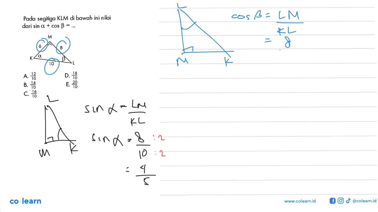Pada segitiga KLM di bawahini nilai dari sin a +cos b =....