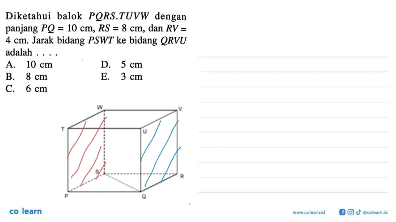 Diketahui balok PQRS.TUVW dengan panjang PQ=10 cm, RS=8 cm,