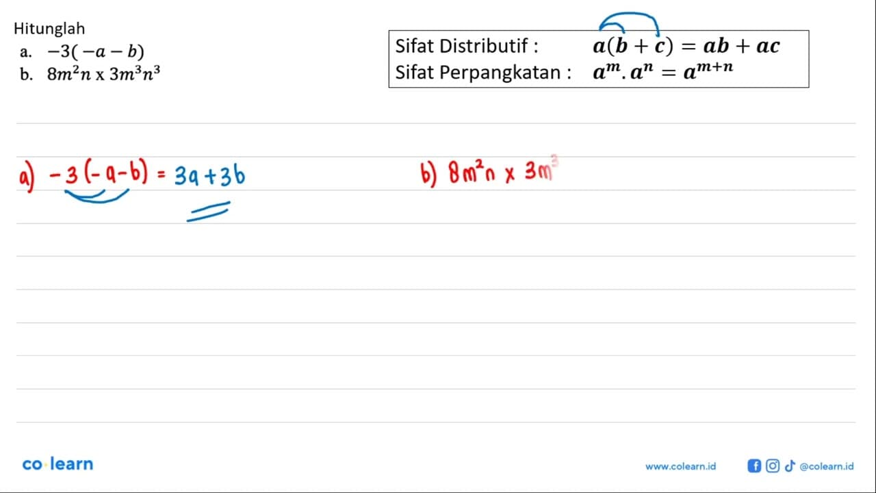 a. -3(-a - b) b. 8m^2 n x 3m^3 n^3