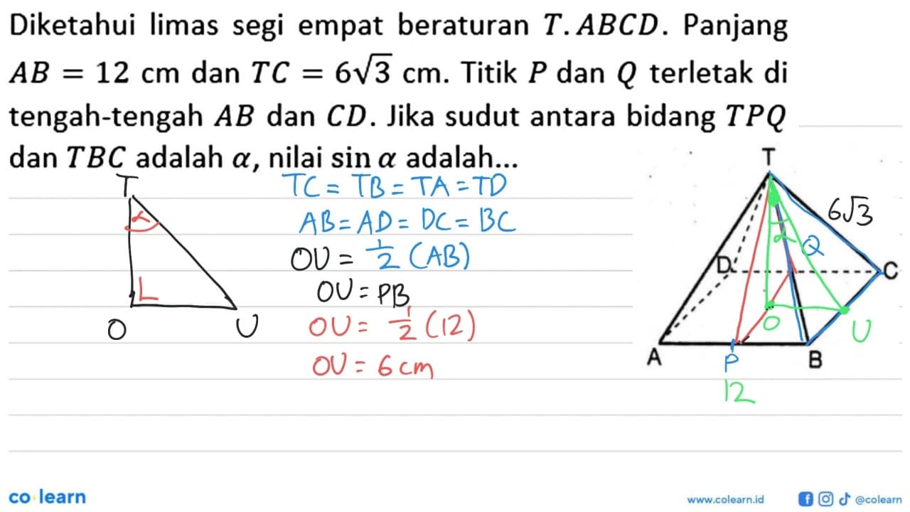 Diketahui limas segi empat beraturan T.ABCD. Panjang AB= 12