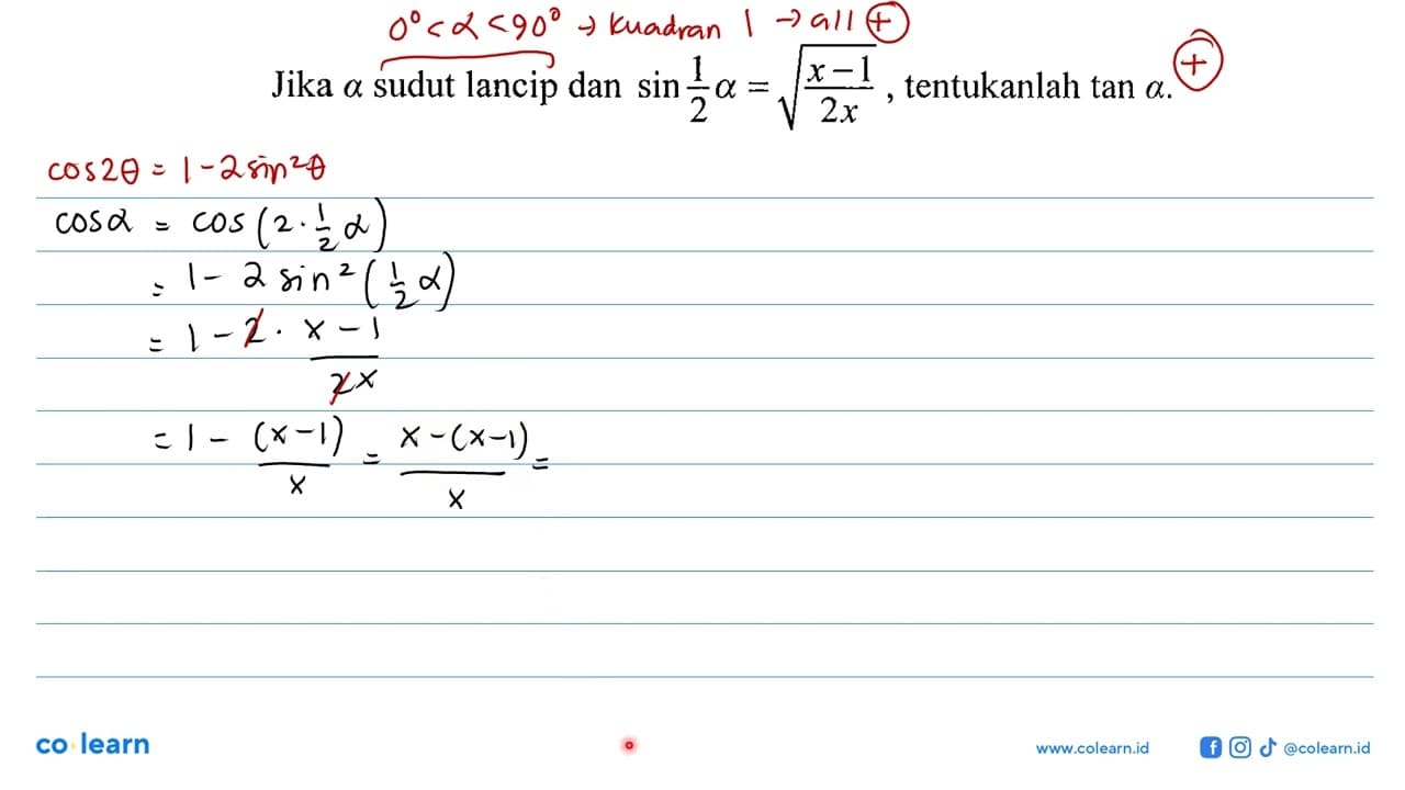 Jika a sudut lancip dan sin 1/2a= akar((x-1)/2x),