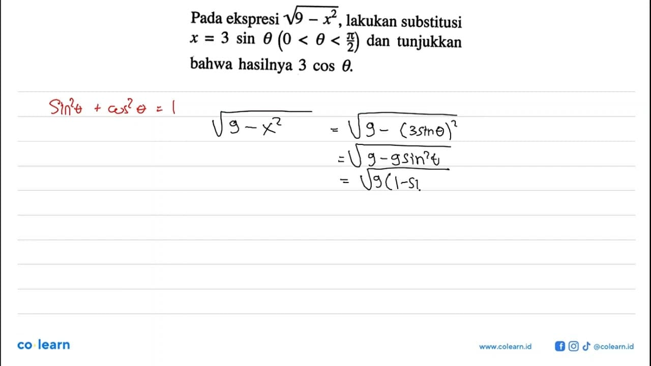 Pada ekspresi akar(9-x^2), lakukan substitusi x=3 sin