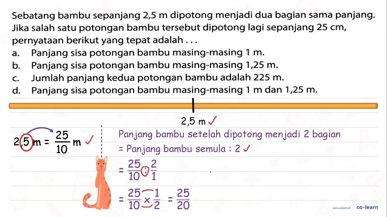 Sebatang bambu sepanjang 2,5 m dipotong menjadi dua bagian