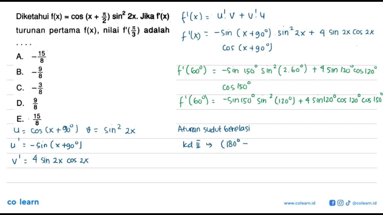 Diketahui f(x)=cos (x+pi/2) sin ^2 2x. Jika f'(x) turunan