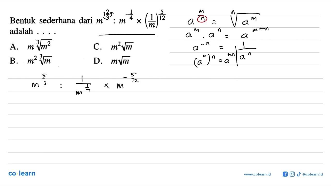 Bentuk sederhana dari m^ (1 2/3) : m^(-1/4) x (1/m)^(5/12)