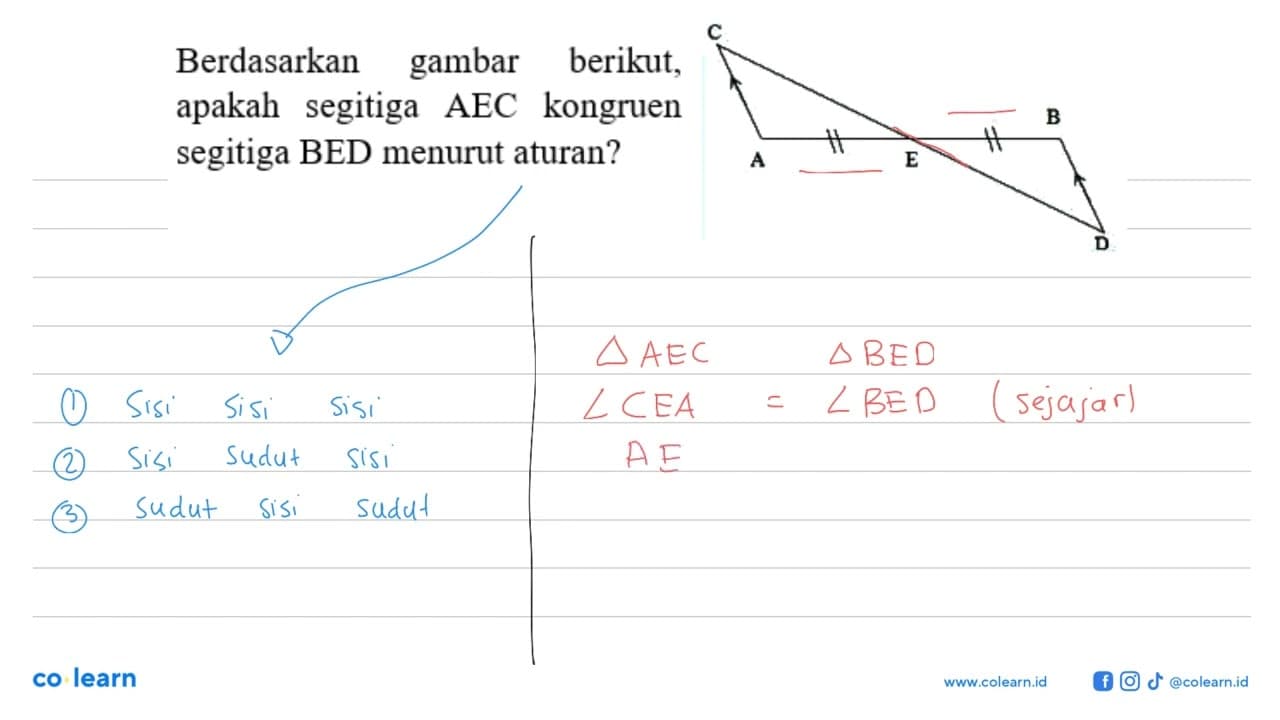 Berdasarkan gambar berikut, apakah segitiga AEC kongruen