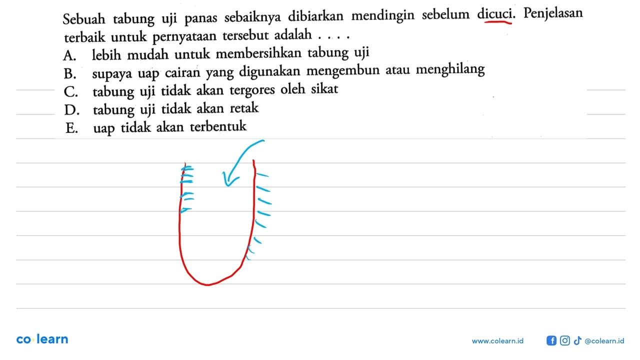 Sebuah tabung uji panas sebaiknya dibiarkan mendingin