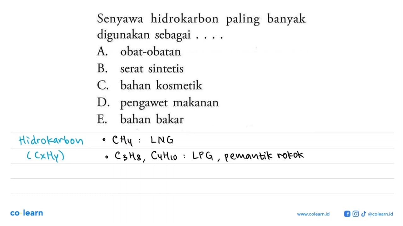 Senyawa hidrokarbon paling banyak digunakan sebagai ....