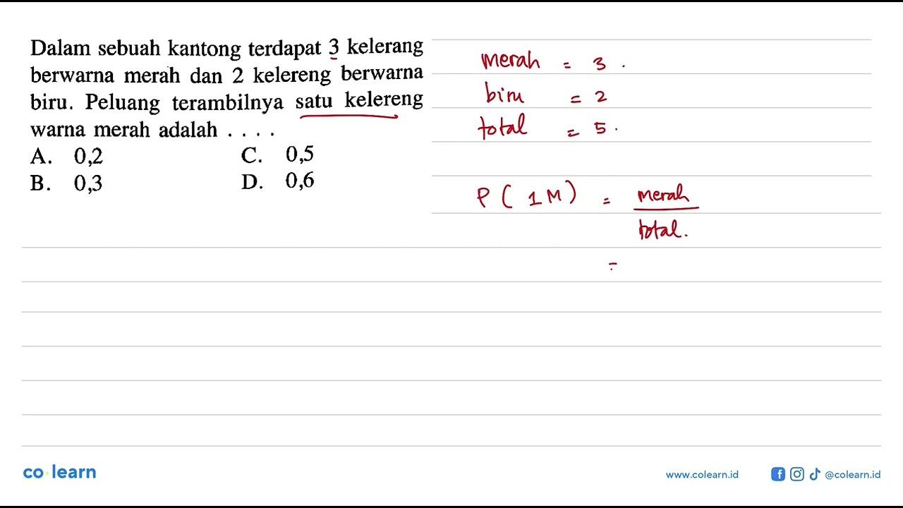 Dalam sebuah kantong terdapat 3 kelerang berwarna merah dan