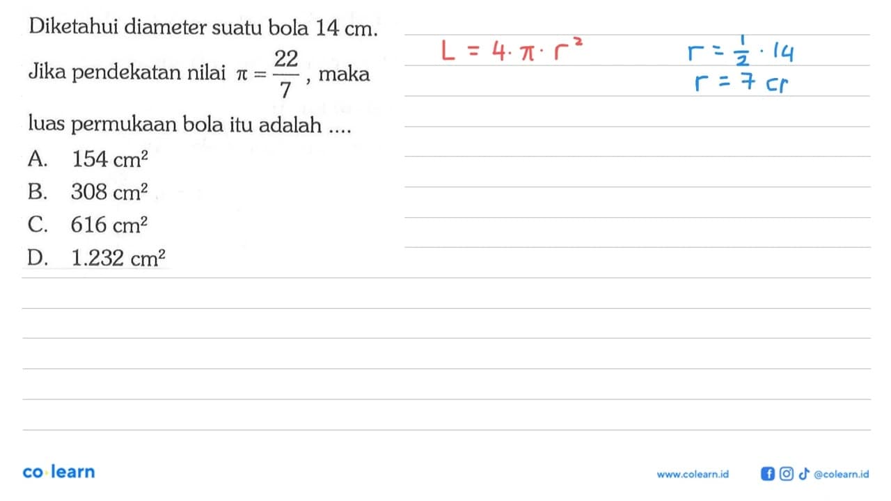 Diketahui diameter suatu bola 14 cm. Jika pendekatan nilai