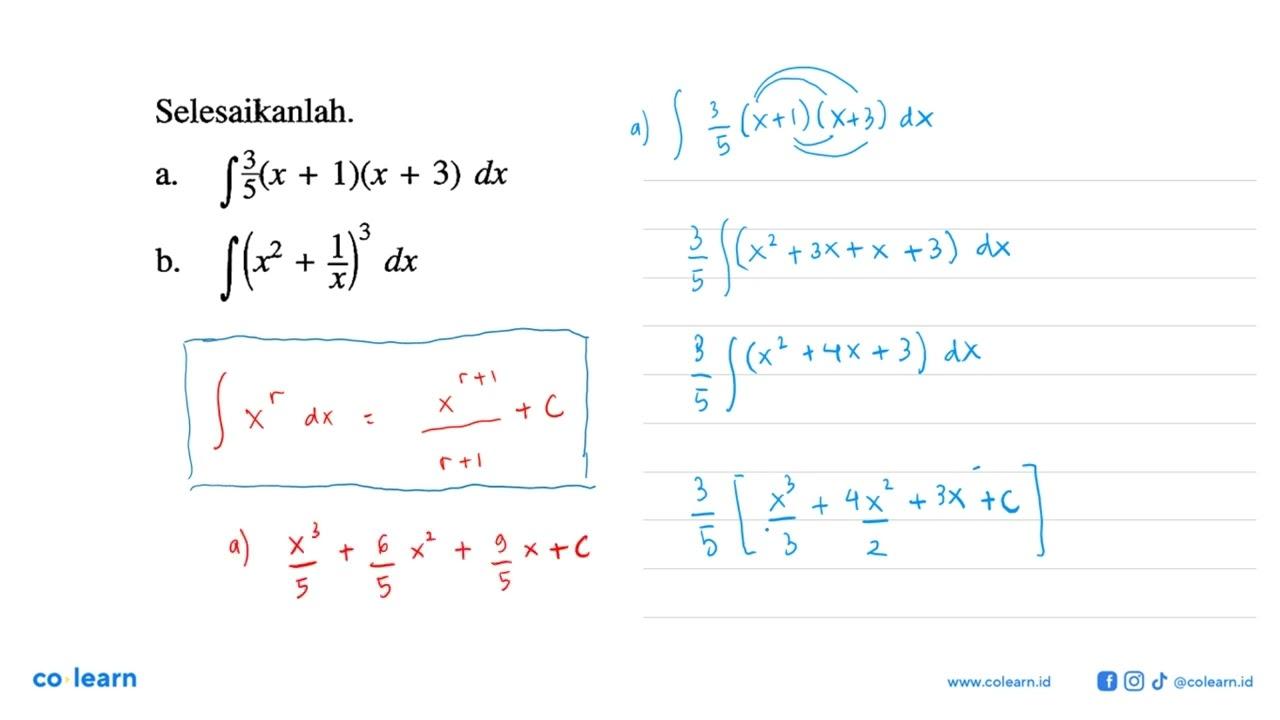 Selesaikanlah. a. integral 3/5(x+1)(x+3) dx b.